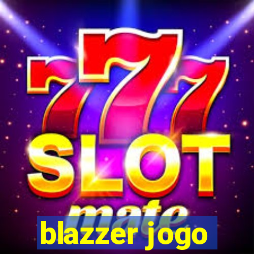 blazzer jogo